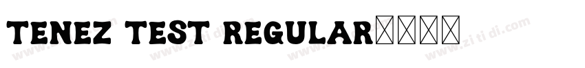 Tenez Test Regular字体转换